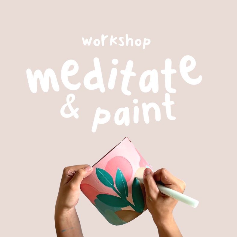 Workshop: Meditate & Paint (Planter Kit)